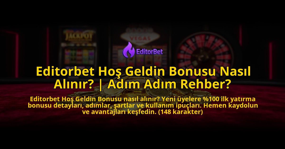 Editorbet-Hos-Geldin-Bonusu-Nasil-Alinir-Adim-Adim-Rehber-overlay-1769555219.jpg
