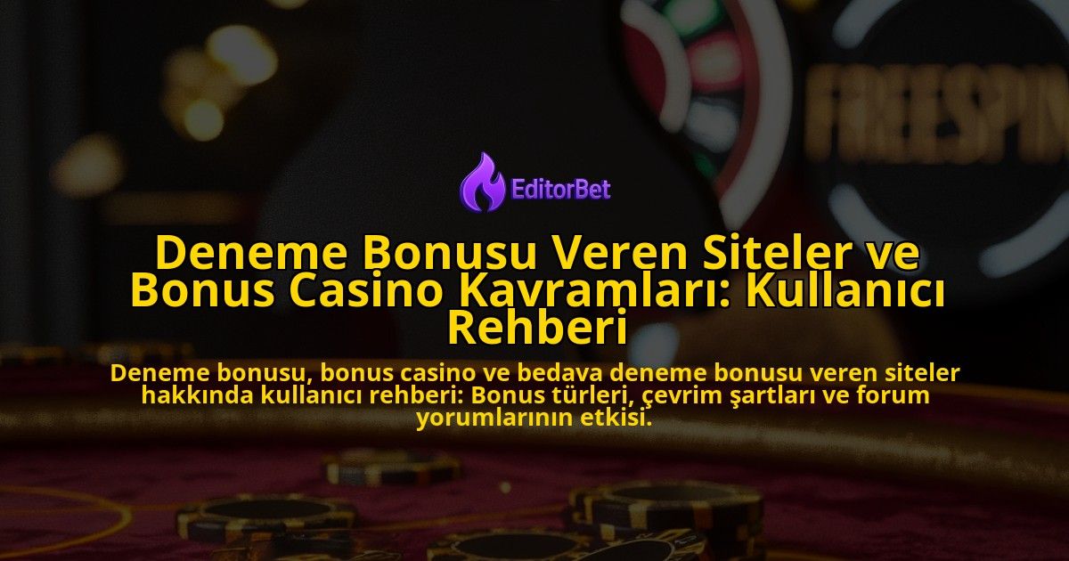 Deneme-Bonusu-Veren-Siteler-ve-Bonus-Casino-Kavramlari-Kullanici-Rehberi-overlay-1778186625.jpg